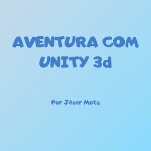 Imagem de capa para o Ebook Aventura com Unity3d