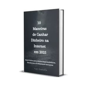 Imagem de capa para o Ebook 10 Maneiras de Ganhar Dinheiro na Internet – Guia Prático para o Sucesso Online