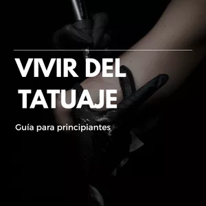 Imagen de portada para Ebook “Cómo vivir del tatuaje – Guía profesional para principiantes”.