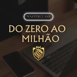 Imagem de capa para o Curso online MASTER CLASS DO ZERO AO MILHÃO