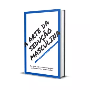 Imagem de capa para o Ebook A arte da sedução masculina
