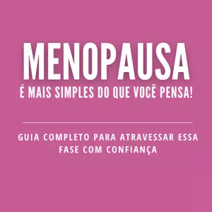 Imagem de capa para o Ebook MENOPAUSA é mais simples do que você pensa!