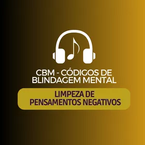 Imagem de capa para o Curso online CBMs -  ÁUDIOS PARA BLINDAGEM MENTAL e LIMPEZA DE PENSAMENTOS NEGATIVOS
