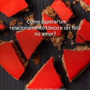 Imagem de capa para o Ebook Como superar um relacionamento tóxico e ser feliz no amor?​