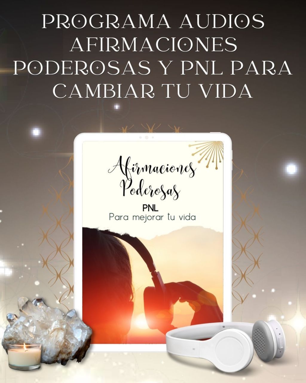 PROGRAMA AUDIOS AFIRMACIONES PODEROSAS Y PNL PARA CAMBIAR TU VIDA
