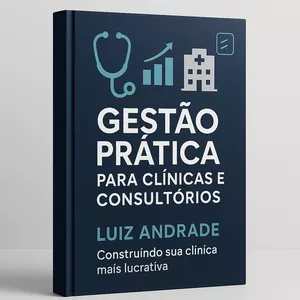 Imagem de capa para o Ebook E-book Gestão Prática para Clínicas e Consultórios: Maximize seus Resultados