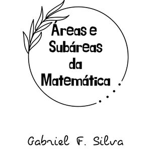 Imagem de capa para o Ebook Áreas e Subáreas da Matemática - Parte 1