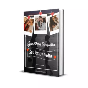 Imagem de capa para o Ebook Guia Para Conquista Seu Ex de Volta
