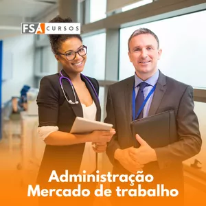 Imagem de Curso de Administração Mercado de trabalho criado por FSA Soluçoes Empresariais na hotmart