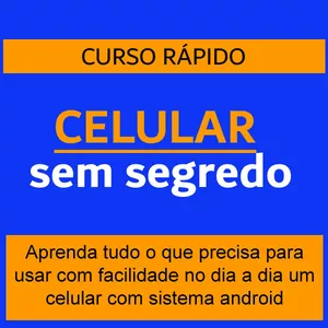 Imagem de capa para o Curso online Celular Sem Segredo: Domine em 25 aulas como usar o celular