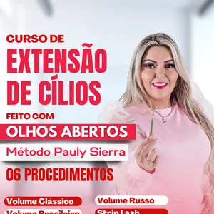 Curso Curso COMPLETO de Extensão de Cílios feito com os OLHOS ABERTOS - Método Pauly Sierra