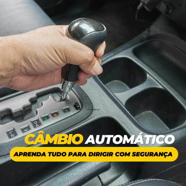 Aprenda o passo a passo muito simples de como dirigir um carro automático com total segurança.