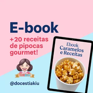 Imagem de capa para o Ebook E-book Caramelos e Receitas – Pipocas Gourmet que Vendem