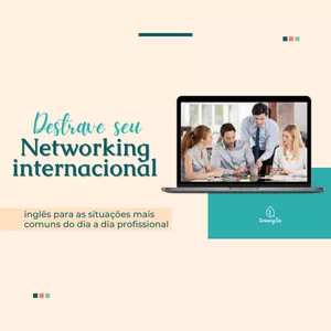 Imagem de capa para o Curso online Destrave seu Networking Internacional 