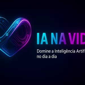 Imagem de capa para o Curso online IA na Vida: Domine a Inteligência Artificial no Cotidiano