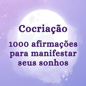 Imagem de capa para o Ebook Ebook Cocriação - 1000 Afirmações Para Manifestar Seus Sonhos
