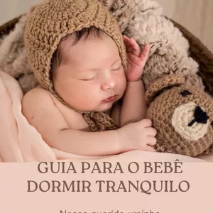 Imagem de capa para o Ebook Guia  para o bebe dormir tranquilo
