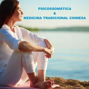 Imagem de capa para o Curso online CURSO - PSICOSSOMÁTICA & MEDICINA TRADICIONAL CHINESA