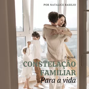 Imagem de capa para o Ebook E-BOOK - Constelação Familiar para a vida!