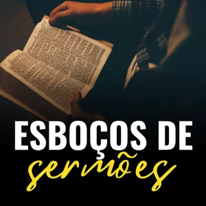 Imagem de capa para o Curso online +101 Esboços de Sermões Prontos [2.0]