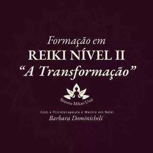 Imagem do curso FORMAÇÃO EM REIKI NÍVEL 2 - Sistema Mikao Usui