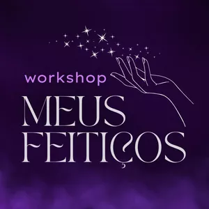 Imagem de capa para o Curso online Workshop Meus Feitiços