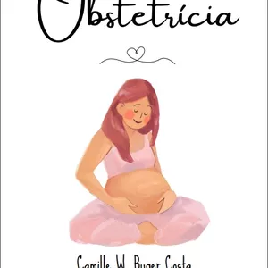 Imagem de capa para o Ebook Obstetrícia - Resumos Completos - Internato 10º Período