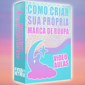 Curso Como criar sua própria marca de roupa (curso 2.0)