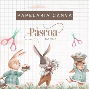 Curso Papelaria Páscoa na Vila editável Canva