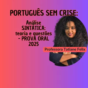 Imagem de capa para o Curso online Análise SINTÁTICA: teoria e questões - PROVA ORAL