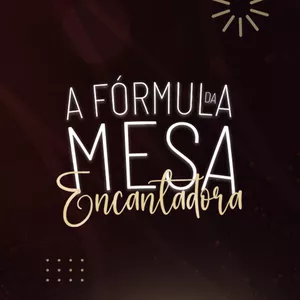 Imagem de capa para o Curso online A Fórmula da Mesa Encantadora