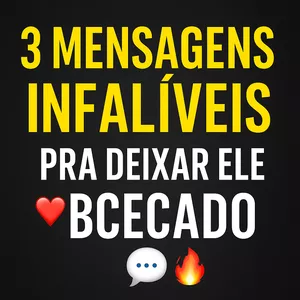 Imagem de capa para o Ebook 3 Mensagens Infalíveis Para Deixar Qualquer Homem Obcecado