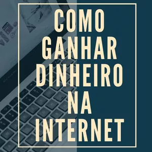 Imagem de capa para o Ebook COMO GANHAR DINHEIRO NA INTERNET