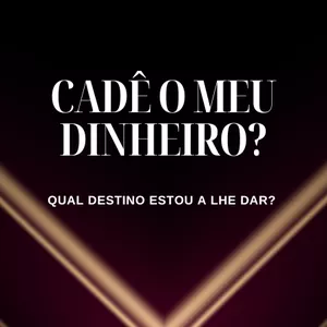 Imagem de capa para o Ebook CADÊ O MEU DINHEIRO?