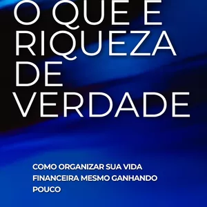 Imagem de capa para o Ebook O que é riqueza de verdade