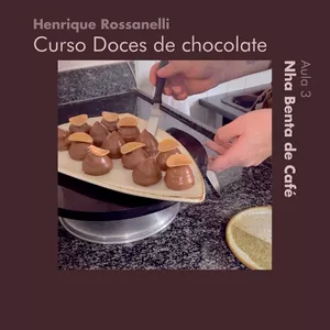 Imagem principal do produto Doces de chocolates com Henrique Rossanelli- Aula 3 Nhá benta de chocolate