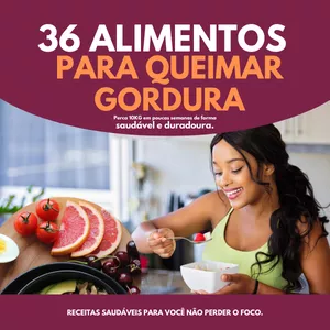 Imagem de capa para o Ebook 36  ALIMENTOS PARA QUEIMAR GORDURA 