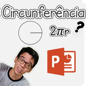 Imagem de capa para o Curso online Animação em PowerPoint - Por que a circunferência mede 2πr?