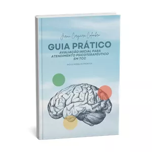 Imagem de capa para o Ebook GUIA PRÁTICO: Avaliação Inicial para Atendimento Psicoterapêutico em TCC