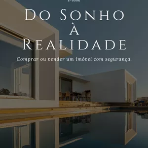 Imagem de capa para o Ebook Ebook "Do sonho à realidade - Comprar ou vender um imóvel com segurança"