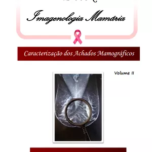 Imagem principal do produto E-book Imagenologia Mamária - Caracterização dos Achados Mamográficos - Volume II