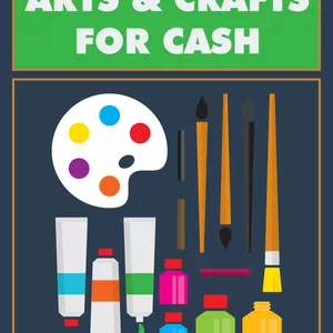 Arts &amp; Crafts for Cash