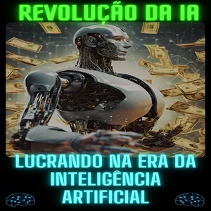 Imagem de capa para o Ebook A REVOLUÇÃO DA IA - LUCRANDO NA ERA DA INTELIGÊNCIA ARTIFICIAL