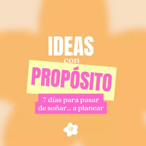 Imagen de portada para Ebook Guía "Ideas con propósito": 7 días para pasar  de soñar… a planear.