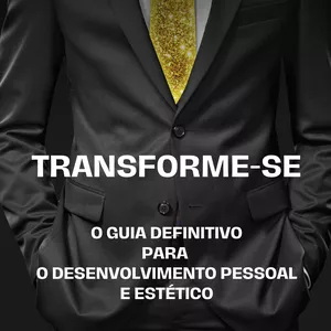 Imagem de capa para o Ebook Transforme Sua Aparência: O Guia Definitivo para o Glow Up Masculino 