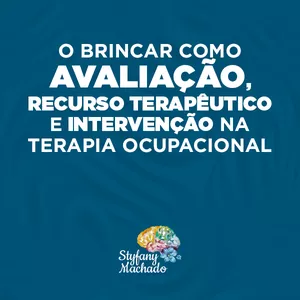 Imagem de capa para o Curso online O brincar como avaliação, recurso terapêutico e intervenção na Terapia Ocupacional