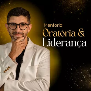 Curso Mentoria em Grupo - Oratória & Liderança