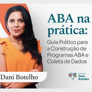 Imagem de capa para o Curso online ABA na Prática: Guia Prático para a Construção de Programas ABA e Coleta de Dados