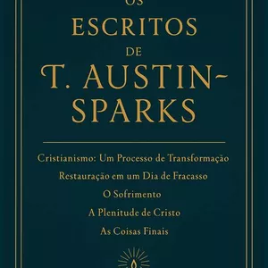Imagem de capa para o Ebook Os Escritos de T. Austin-Sparks