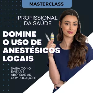 Imagem de capa para o Curso online Masterclass - DOMINE O USO DE ANESTÉSICOS LOCAIS